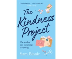 KNYGA Sam Binnie Kindness Project, The unmissable new novel that will make you laugh, bring tears to your eyes, and might just change your life . . .