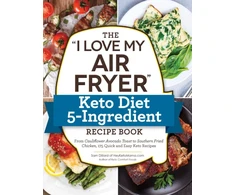 KNYGA Sam Dillard "I Love My Air Fryer" Keto Diet 5-Ingredient Recipe Book
