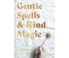 KNYGA Sam Mckechnie Gentle Spells &amp; Kind Magic