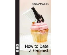 KNYGA Samantha Ellis How to Date a Feminist
