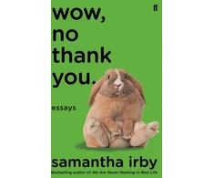 KNYGA Samantha Irby Wow, No Thank You.