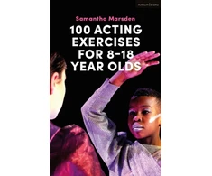 KNYGA Samantha Marsden 100 Acting Exercises for 8 - 18 Year Olds