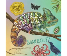 KNYGA Sami Bayly How We Came to Be: Creatures of Camouflage and Mimicry
