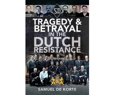KNYGA Samuel De Korte Tragedy &amp; Betrayal in the Dutch Resistance