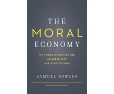 KNYGA Samuel S Bowles Moral Economy