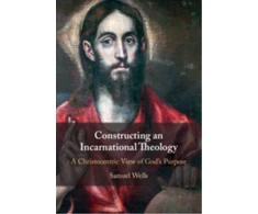 KNYGA Samuel Wells Constructing an Incarnational Theology