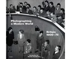 KNYGA Sandbrook Dominic Photographing a Modern World: Britain 1900-75