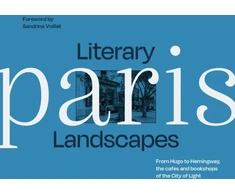 KNYGA Sandrine Voillet Literary Landscapes: Paris