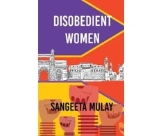 KNYGA Sangeeta Mulay Disobedient Women