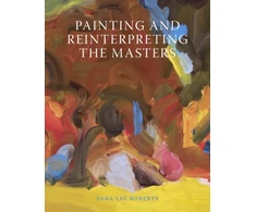 KNYGA Sara Lee Roberts Painting and Reinterpreting the Masters
