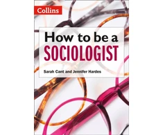 KNYGA Sarah Cant How to be a Sociologist: An Introduction to A Level Sociology