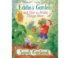 KNYGA Sarah Garland Eddie's Garden And How To Make Things Grow
