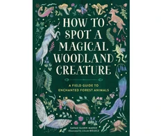 KNYGA Sarah Glenn Marsh How to Spot a Magical Woodland Creature