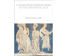 KNYGA Sarah Grace Heller Cultural History of Dress and Fashion in the Medieval Age