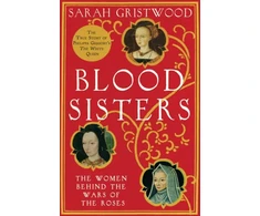 KNYGA Sarah Gristwood Blood Sisters