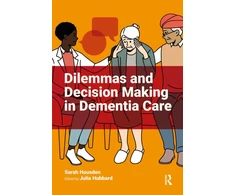 KNYGA Sarah Housden Dilemmas and Decision Making in Dementia Care
