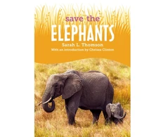 KNYGA Sarah L Thomson Save the...Elephants
