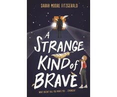 KNYGA Sarah Moore Fitzgerald A Strange Kind of Brave