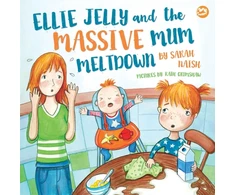 KNYGA Sarah Naish Ellie Jelly and the Massive Mum Meltdown