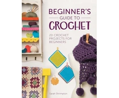 KNYGA Sarah Shrimpton Beginner'S Guide to Crochet