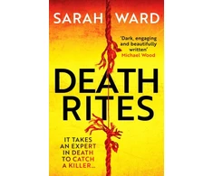 KNYGA Sarah Ward Death Rites, A dark and atmospheric crime thriller