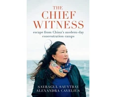 KNYGA Sayragul Sauytbay Chief Witness