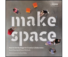 KNYGA Scott Doorley Make Space