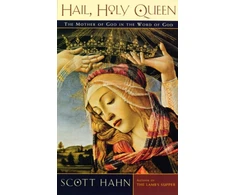 KNYGA Scott Hahn Hail, Holy Queen