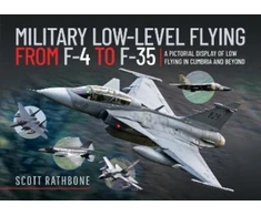 KNYGA Scott Rathbone Military Low-Level Flying From F-4 Phantom to F-35 Lightning II