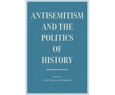KNYGA Scott Ury Antisemitism and the Politics of History