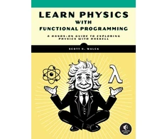 KNYGA Scott Walck Learn Physics with Functional Programming