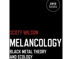 KNYGA Scott Wilson Melancology – Juodas Metal Theory and Ecology