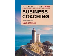 KNYGA Scoular Anne Financial Times Guide to Business Coaching, The