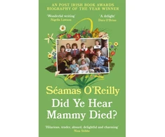 KNYGA Seamas Oreilly Did Ye Hear Mammy Died?