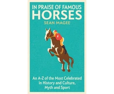 KNYGA Sean Magee In Praise of Famous Horses