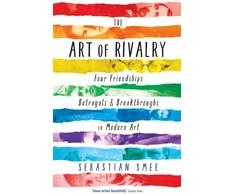 KNYGA Sebastian Smee Art of Rivalry