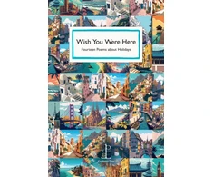 KNYGA Selected Wish You Were Here, Fourteen Poems about Holidays