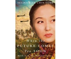 KNYGA Selina Siak Chin Yoke When the Future Comes Too Soon