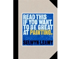 KNYGA Selwyn Leamy Read This if You Want to Be Great at Painting