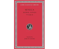 KNYGA Seneca The Younger Moral Essays, Volume III