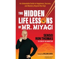 KNYGA Sensei Ron Thomas Hidden Life Lessons of Mr. Miyagi