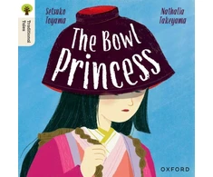 KNYGA Setsuko Toyama Oxford Reading Tree Traditional Tales: Level 7: The Bowl Princess