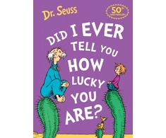 KNYGA Seuss Did I Ever Tell You How Lucky You Are?