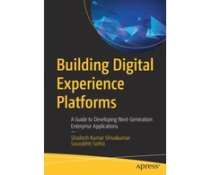 KNYGA Shailesh Kumar Shivakumar Building Digital Experience Platforms