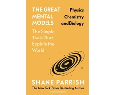 KNYGA Shane Parrish Great Mental Models: Physics, Chemistry and Biology