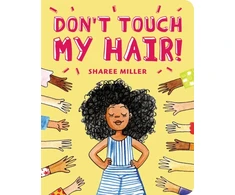KNYGA Sharee Miller Don't Touch My Hair!