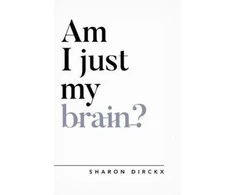 KNYGA Sharon Dirckx Am I Just My Brain?