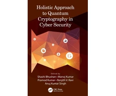 KNYGA Shashi Bhushan Holistic Approach to Quantum Cryptography in Cyber Security