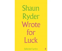 KNYGA Shaun Ryder Wrote For Luck