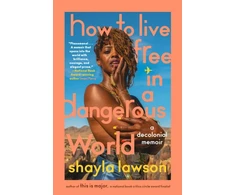 KNYGA Shayla Lawson How to Live Free in a Dangerous World